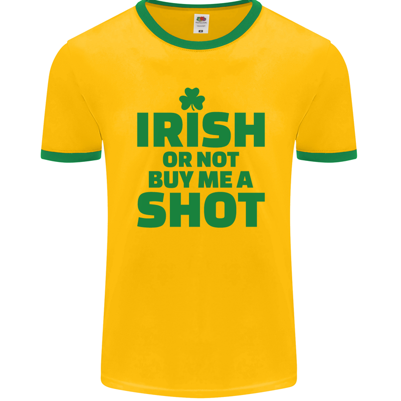 Irish or Not Buy Me a Shot St. Patricks Day Mens Ringer T-Shirt FotL Gold/Green