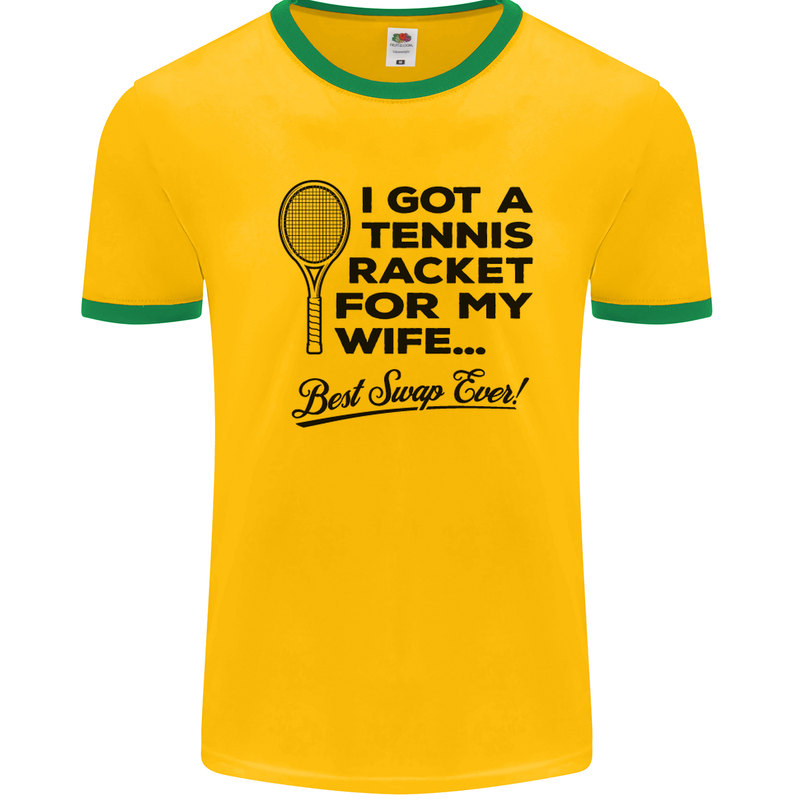 A Tennis Racket for My Wife Best Swap Ever! Mens White Ringer T-Shirt Gold/Green