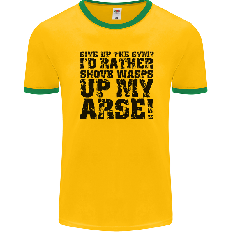 Give up the Gym? Funny Training Top Fitness Mens Ringer T-Shirt FotL Gold/Green