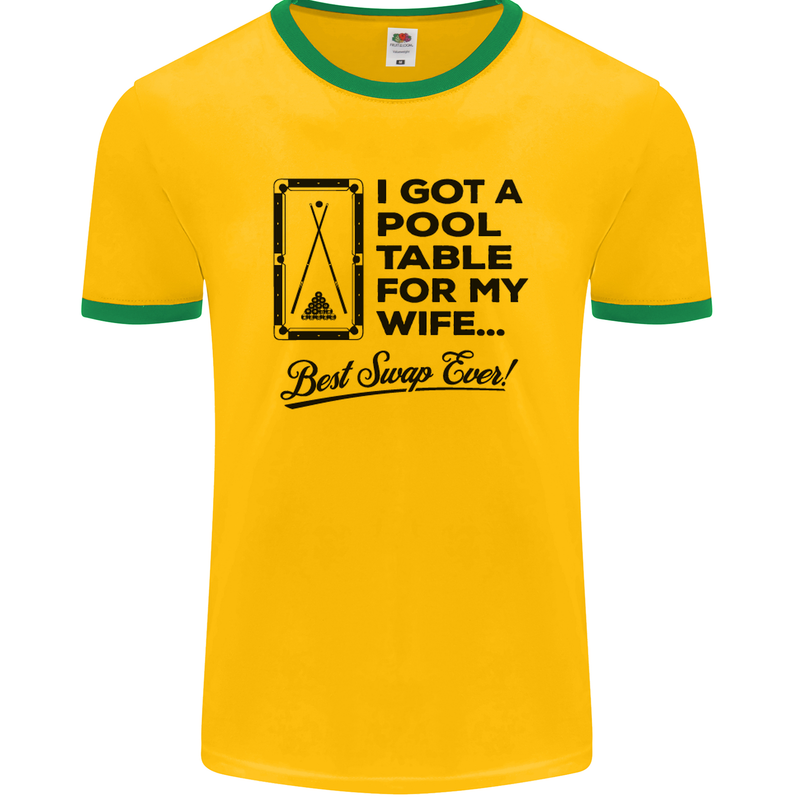 A Pool Cue for My Wife Best Swap Ever! Mens Ringer T-Shirt FotL Gold/Green