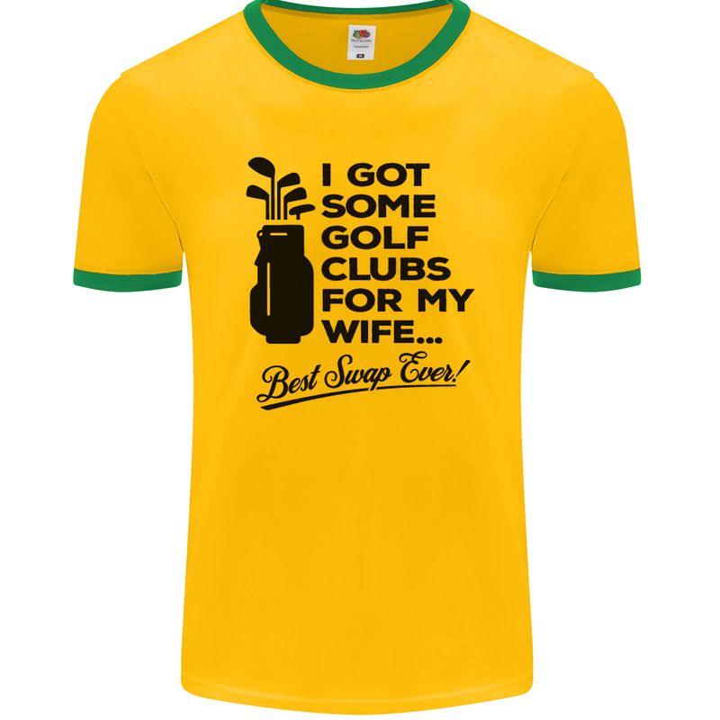Golf Clubs for My Wife Gofing Golfer Funny Mens Ringer T-Shirt FotL Gold/Green