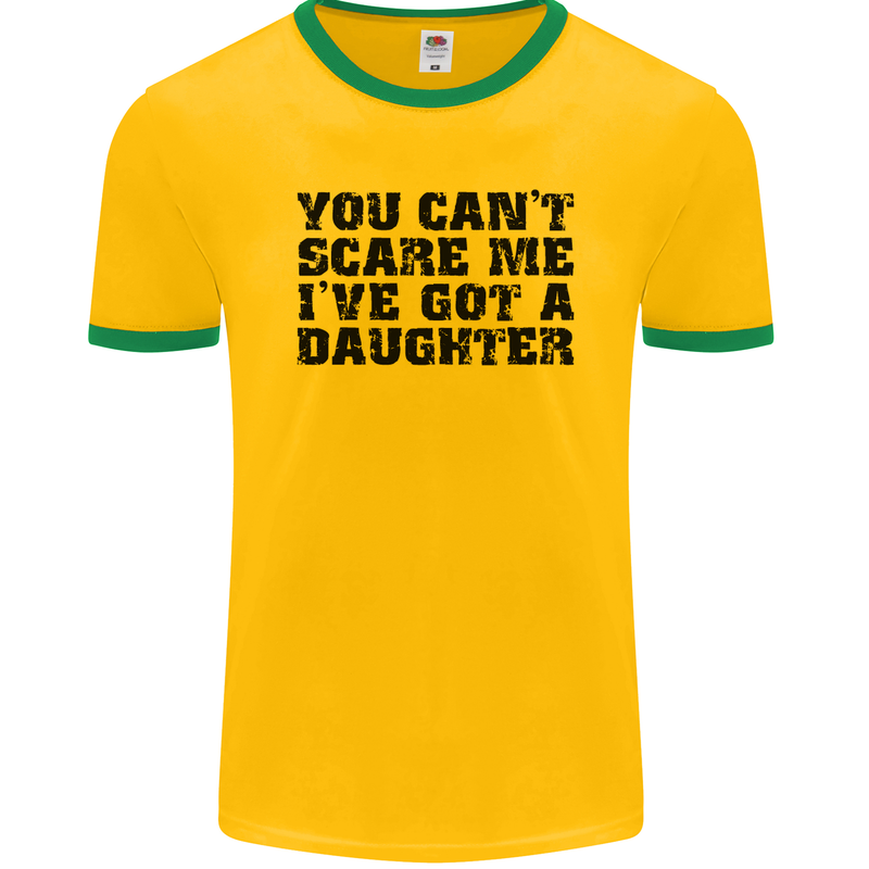 You Can't Scare Me a Daughter Father's Day Mens Ringer T-Shirt FotL Gold/Green