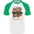 60 Year Old Banger Birthday 60th Year Old Mens S/S Baseball T-Shirt White/Green