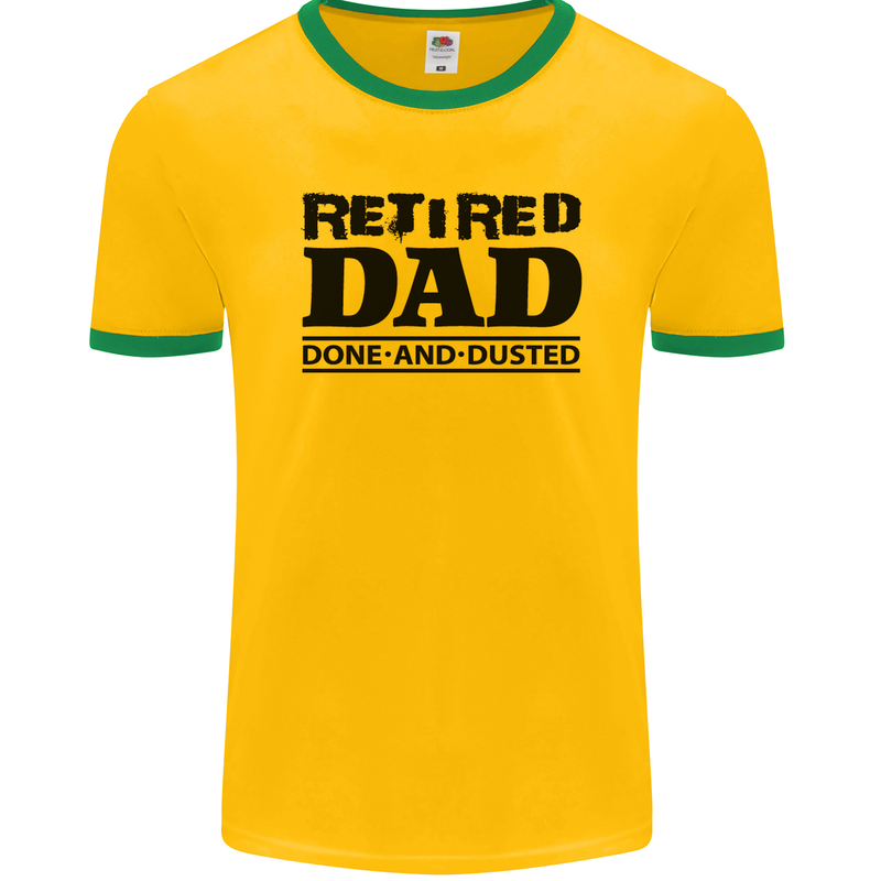 Retired Dad Done and Dusted Retirement Mens Ringer T-Shirt FotL Gold/Green