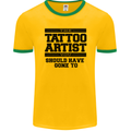 The Tattoo Artist You Should Have Gone to Mens Ringer T-Shirt FotL Gold/Green