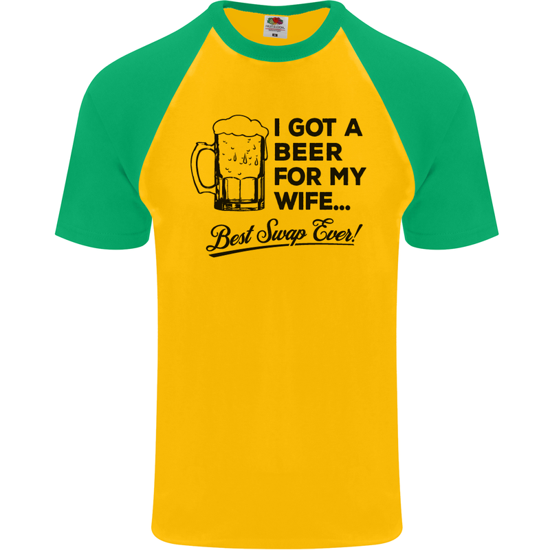 A Beer for My Wife Best Swap Ever Funny Mens S/S Baseball T-Shirt Gold/Green