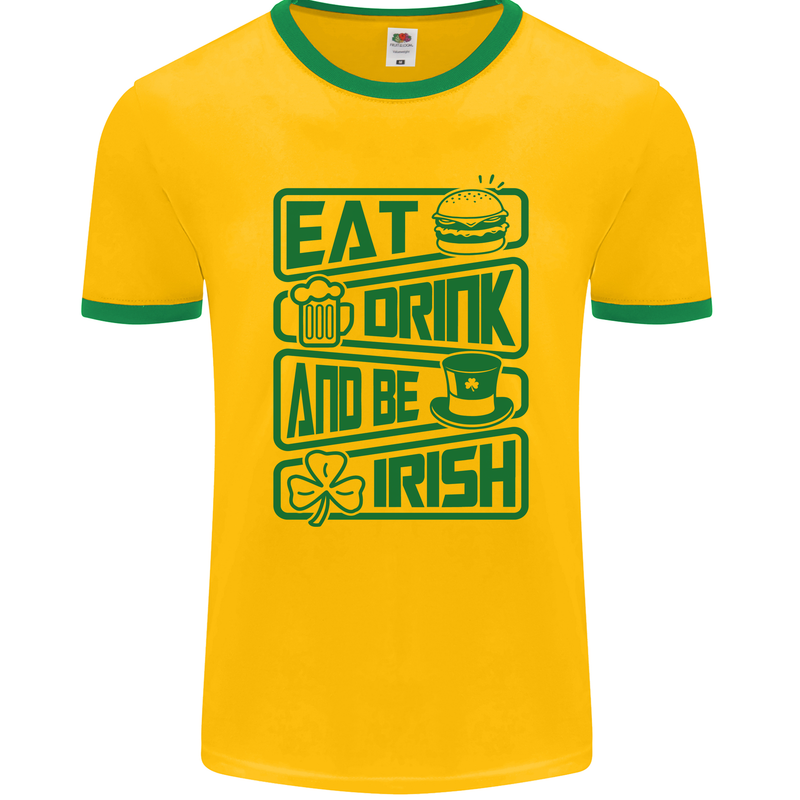 Eat Drink & Be Irish Funny St Patricks Day Mens Ringer T-Shirt FotL Gold/Green