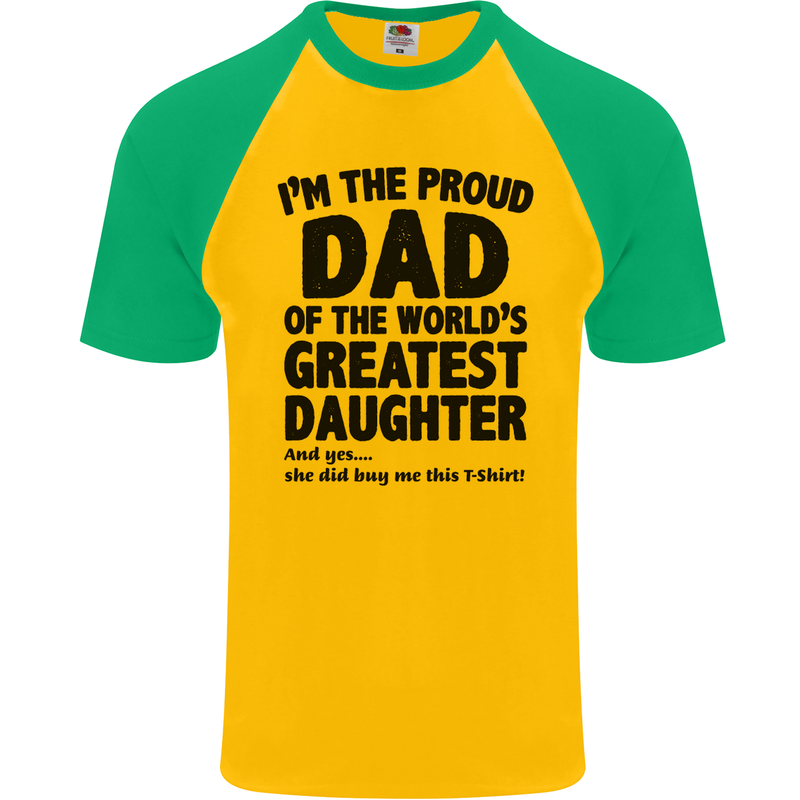 Dad of the Greatest Daughter Fathers Day Mens S/S Baseball T-Shirt Gold/Green