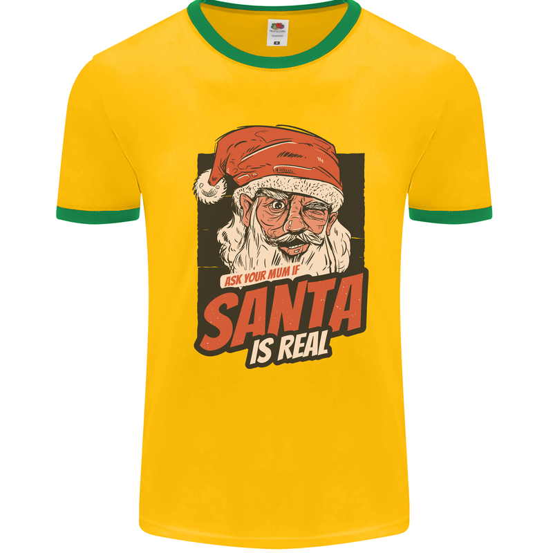 Ask Your Mum If Santa Real Funny Christmas Mens White Ringer T-Shirt Gold/Green