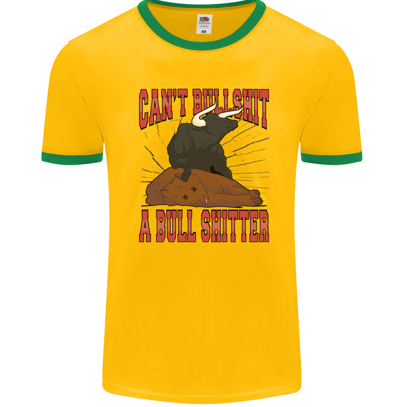 Can't Bullsh!t a Bullshiter Funny Offensive Mens Ringer T-Shirt FotL Gold/Green