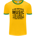 A Day Without Music Pop Rock Reggae Dance Mens Ringer T-Shirt Gold/Green