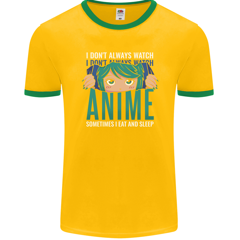 I Don't Always Watch Anime Funny Mens Ringer T-Shirt FotL Gold/Green