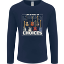 Guitar Important Choices Guitarist Music Mens Long Sleeve T-Shirt Navy Blue