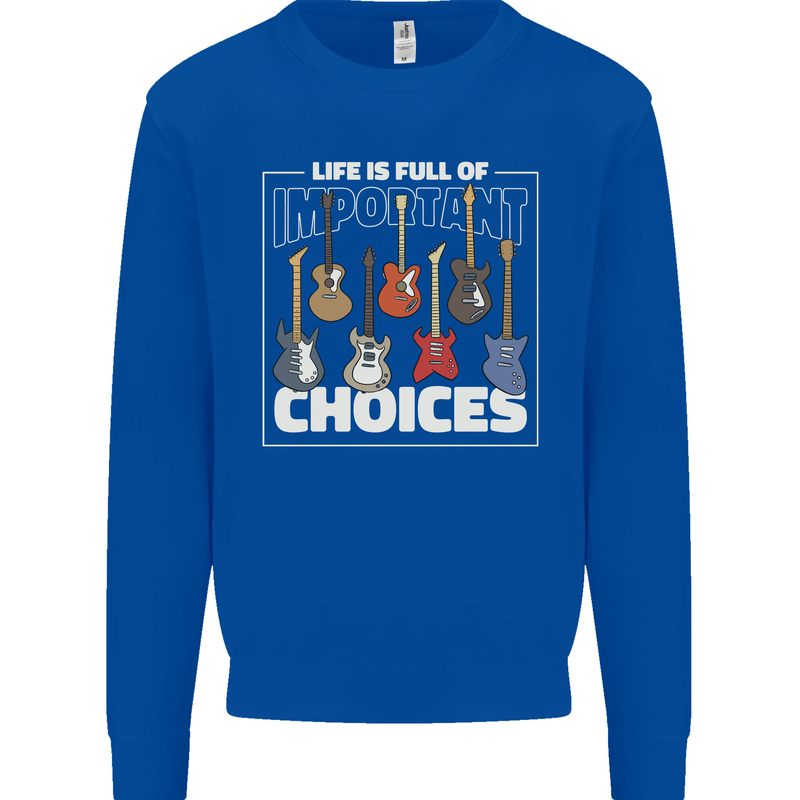 Guitar Important Choices Guitarist Music Mens Sweatshirt Jumper Royal Blue