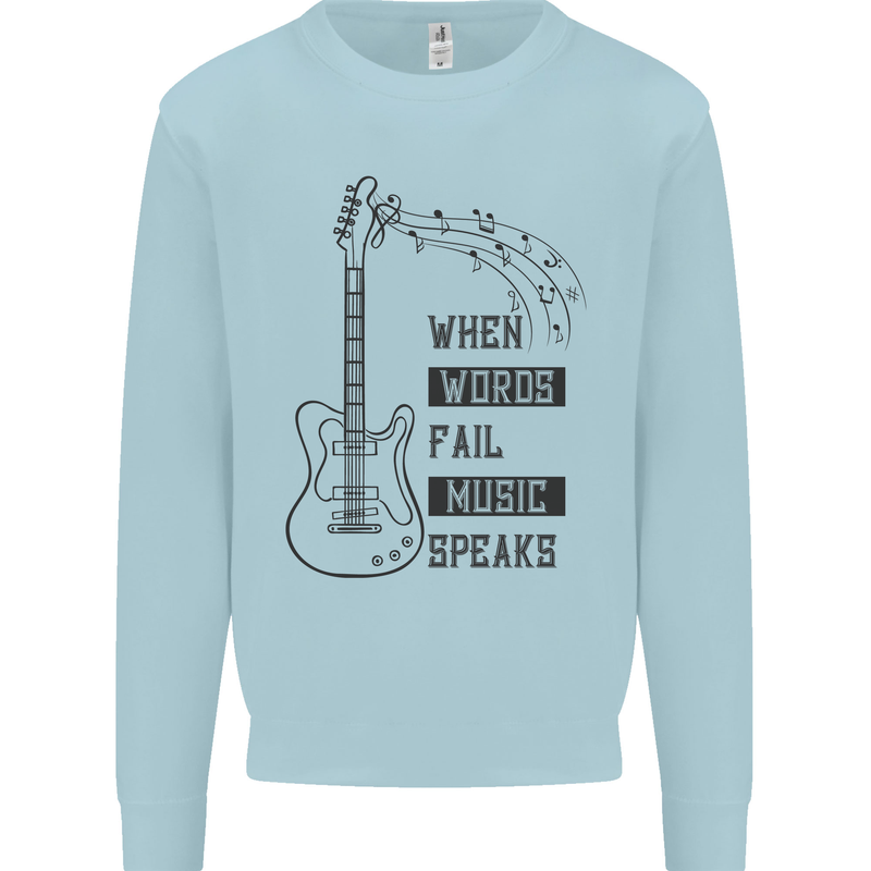 Guitar When Words Fail Music Speaks Kids Sweatshirt Jumper Light Blue