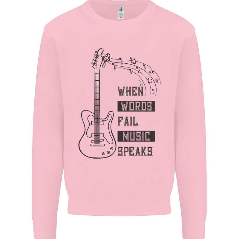 Guitar When Words Fail Music Speaks Mens Sweatshirt Jumper Light Pink