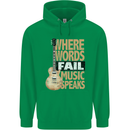 Guitar Words Fail Music Speaks Guitarist Mens 80% Cotton Hoodie Irish Green