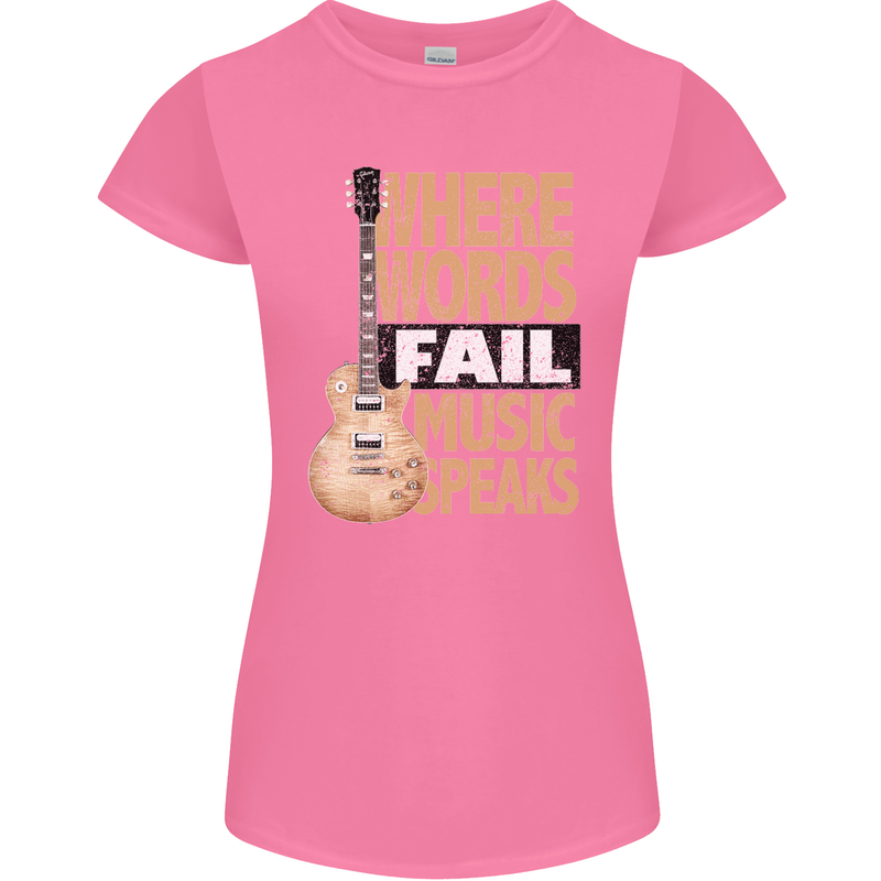 Guitar Words Fail Music Speaks Guitarist Womens Petite Cut T-Shirt Azalea
