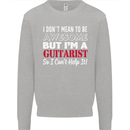 Guitarist I Don't Mean to Be Awesome Guitar Kids Sweatshirt Jumper Sports Grey