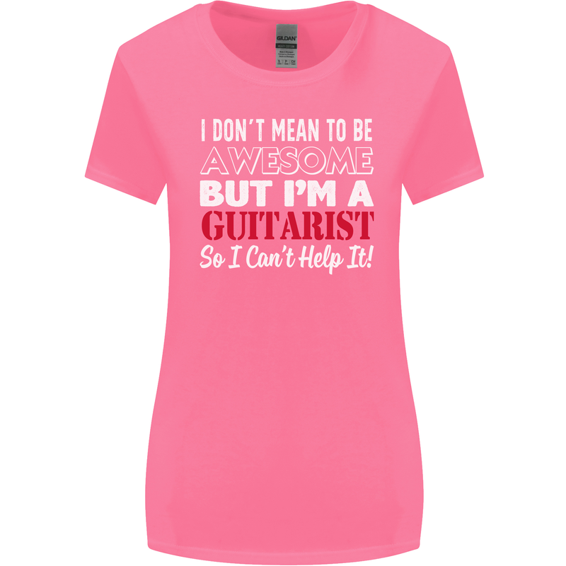 Guitarist I Don't Mean to Be Awesome Guitar Womens Wider Cut T-Shirt Azalea