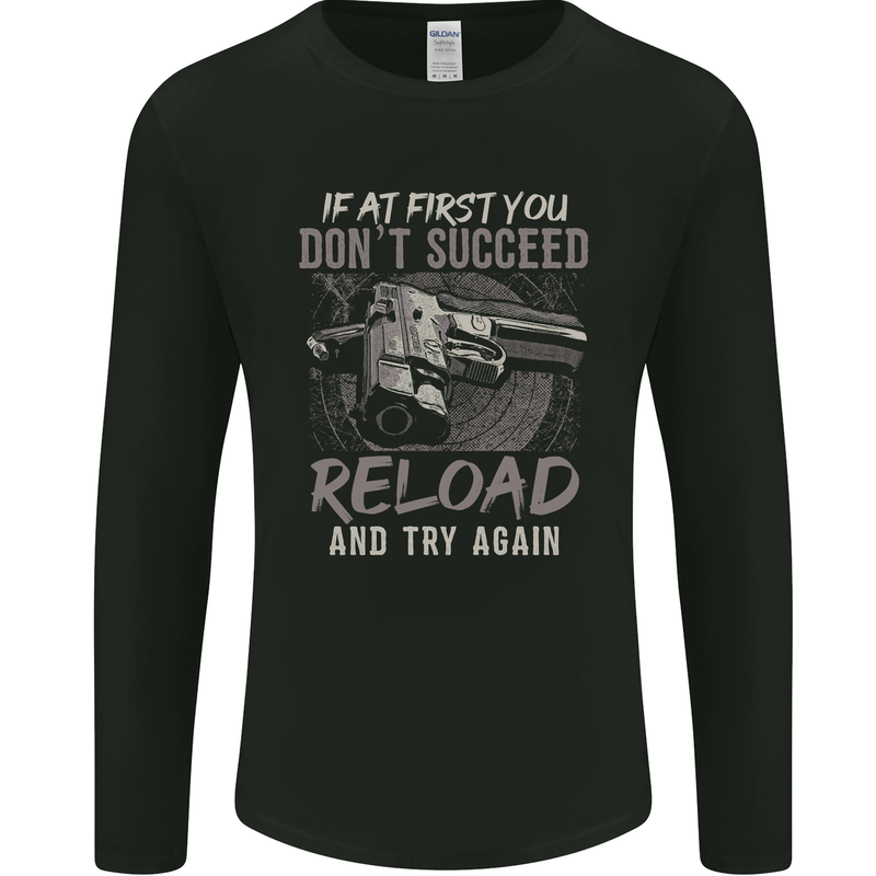 Guns Reload & Try Again Mens Long Sleeve T-Shirt Black