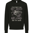 Guns Reload & Try Again Mens Sweatshirt Jumper Black
