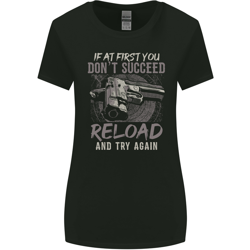 Guns Reload & Try Again Womens Wider Cut T-Shirt Black