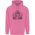 Gym I'd Flex but I Like This Funny Mens 80% Cotton Hoodie Azelea