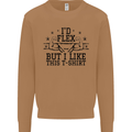 Gym I'd Flex but I Like This Funny Mens Sweatshirt Jumper Caramel Latte