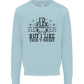 Gym I'd Flex but I Like This Funny Mens Sweatshirt Jumper Light Blue