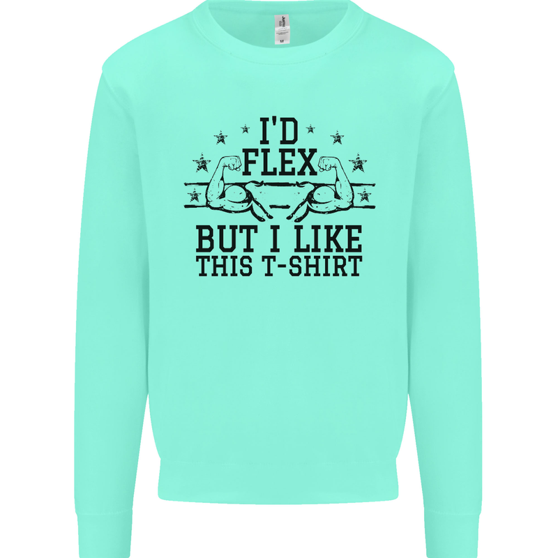 Gym I'd Flex but I Like This Funny Mens Sweatshirt Jumper Peppermint