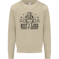 Gym I'd Flex but I Like This Funny Mens Sweatshirt Jumper Sand