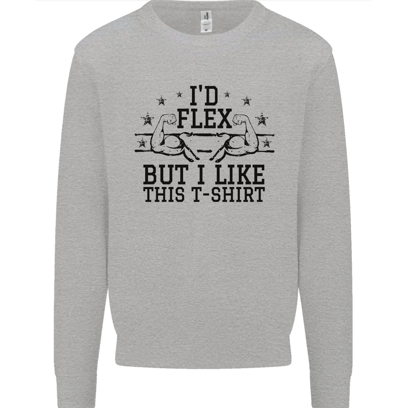 Gym I'd Flex but I Like This Funny Mens Sweatshirt Jumper Sports Grey