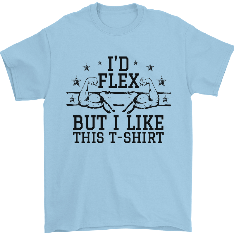 Gym I'd Flex but I Like This Funny Mens T-Shirt Cotton Gildan Light Blue