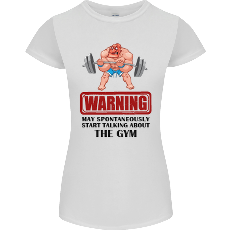 Gym May Start Talking About Womens Petite Cut T-Shirt White