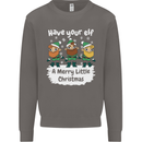 Have Your Elf a Merry Little Christmas Mens Sweatshirt Jumper Charcoal