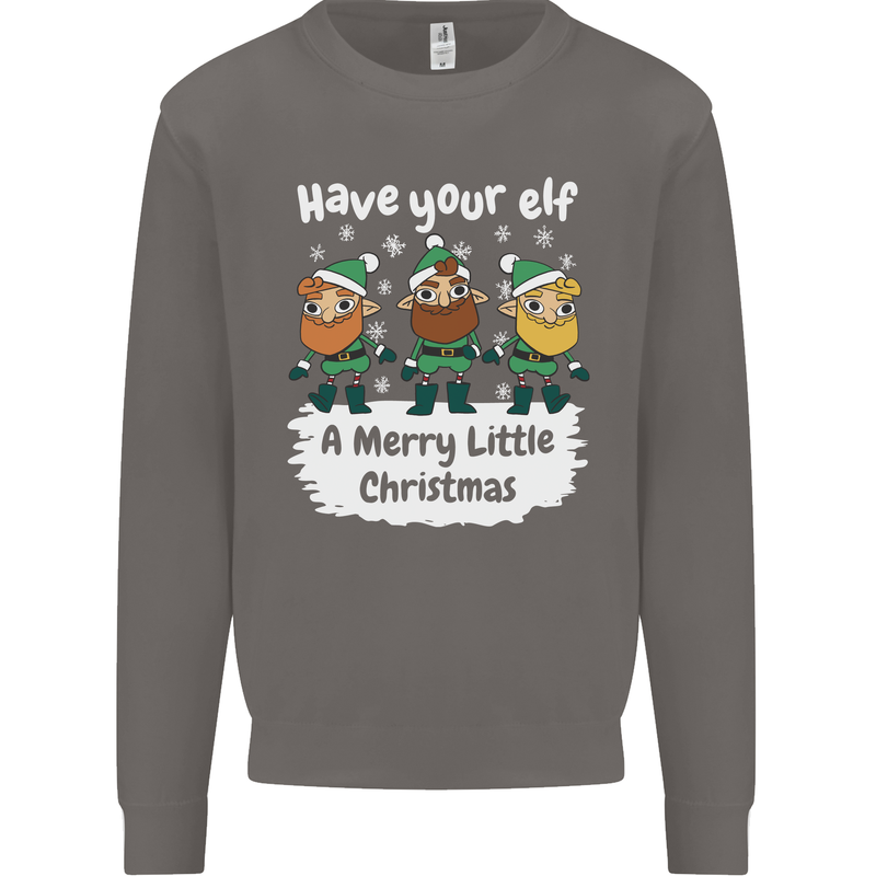 Have Your Elf a Merry Little Christmas Mens Sweatshirt Jumper Charcoal
