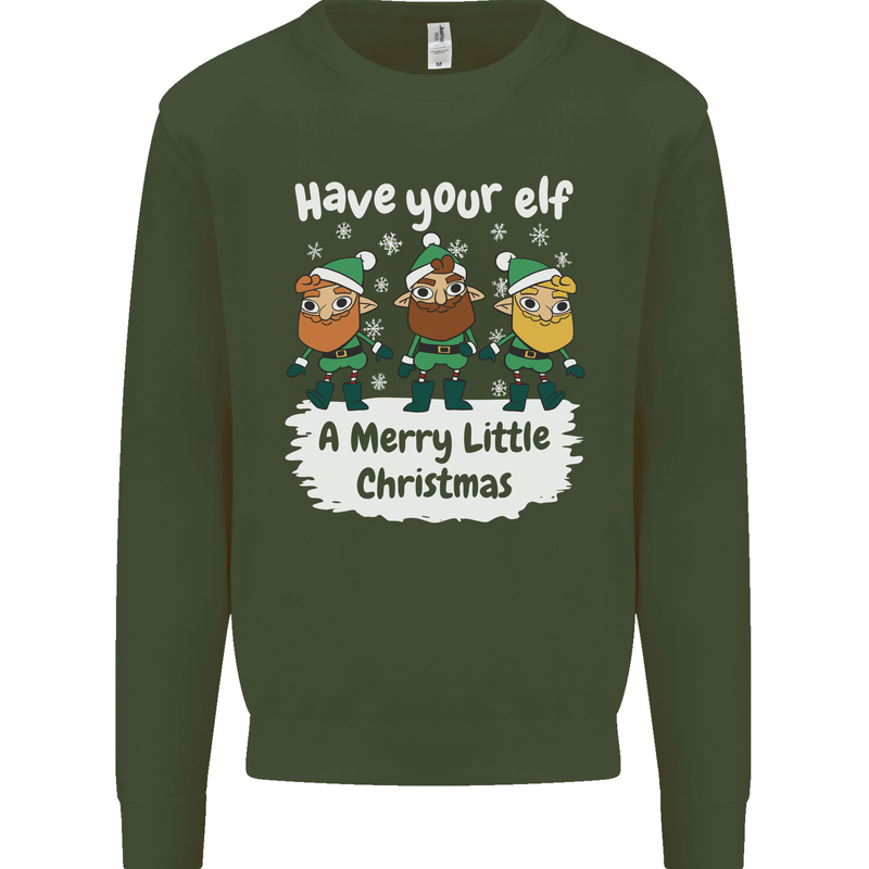 Have Your Elf a Merry Little Christmas Mens Sweatshirt Jumper Forest Green