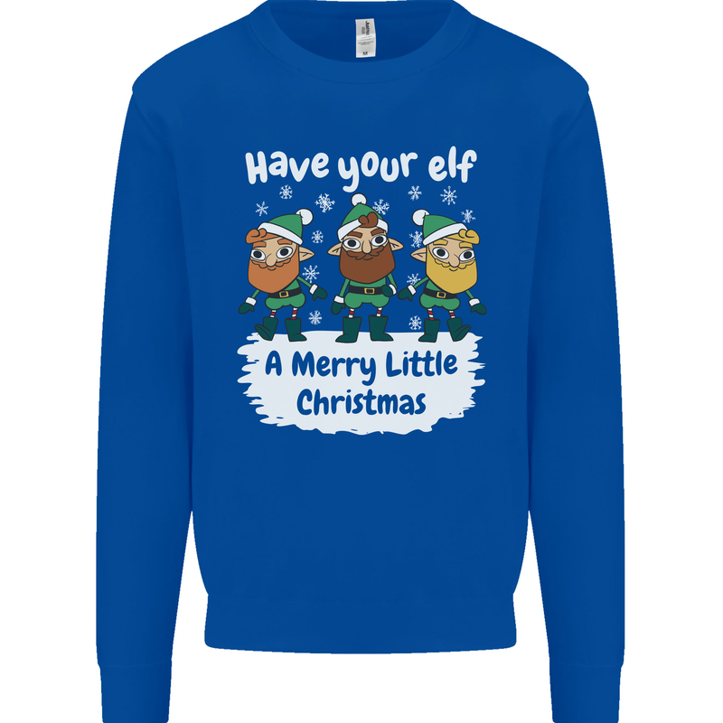 Have Your Elf a Merry Little Christmas Mens Sweatshirt Jumper Royal Blue