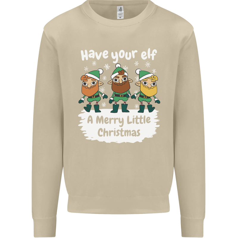 Have Your Elf a Merry Little Christmas Mens Sweatshirt Jumper Sand
