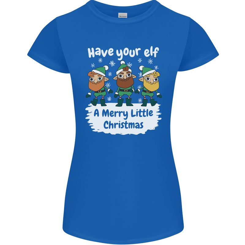 Have Your Elf a Merry Little Christmas Womens Petite Cut T-Shirt Royal Blue