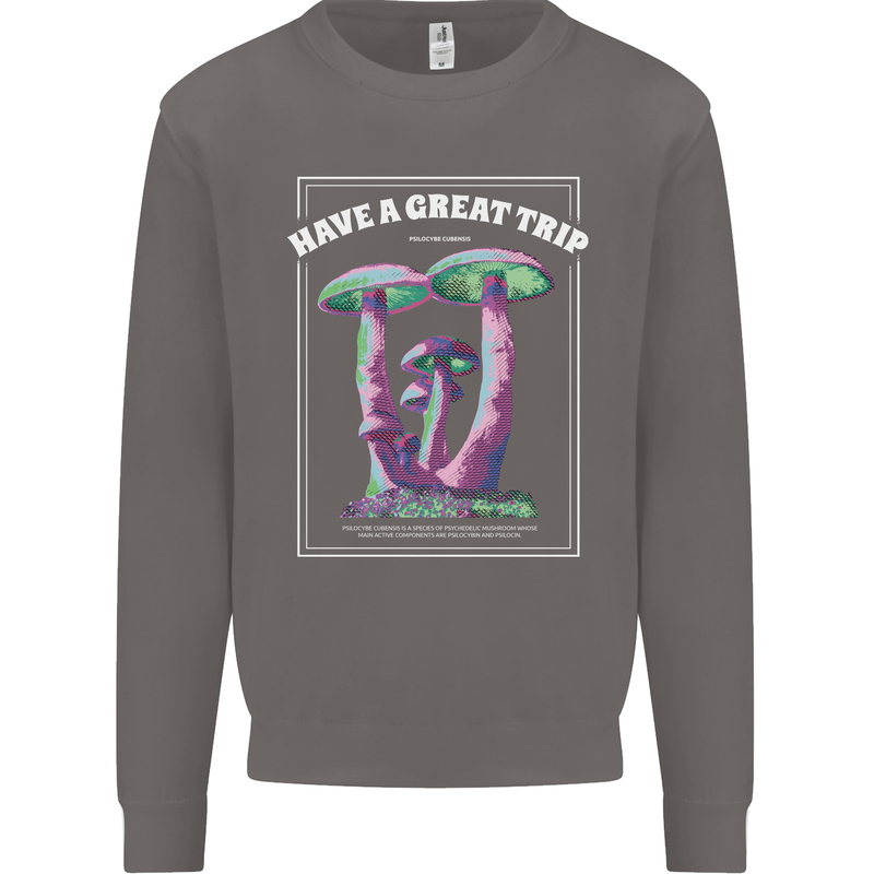 Have a Great Trip Magic Mushrooms LSD Hippy Mens Sweatshirt Jumper Charcoal