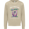 Have a Great Trip Magic Mushrooms LSD Hippy Mens Sweatshirt Jumper Sand