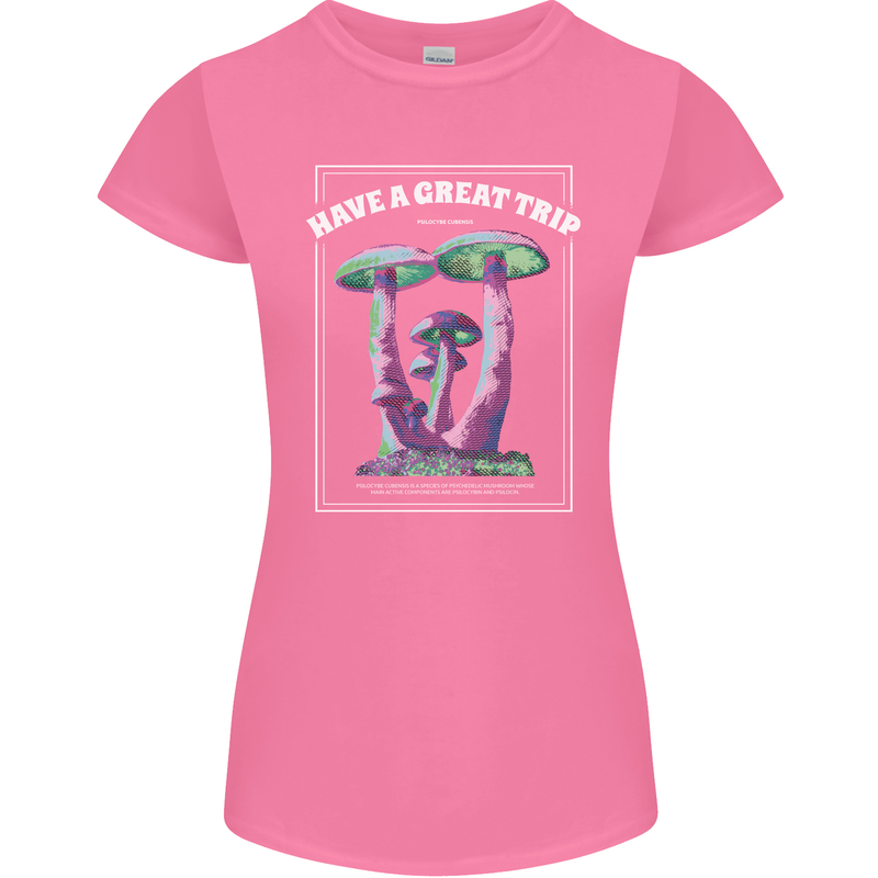 Have a Great Trip Magic Mushrooms LSD Hippy Womens Petite Cut T-Shirt Azalea