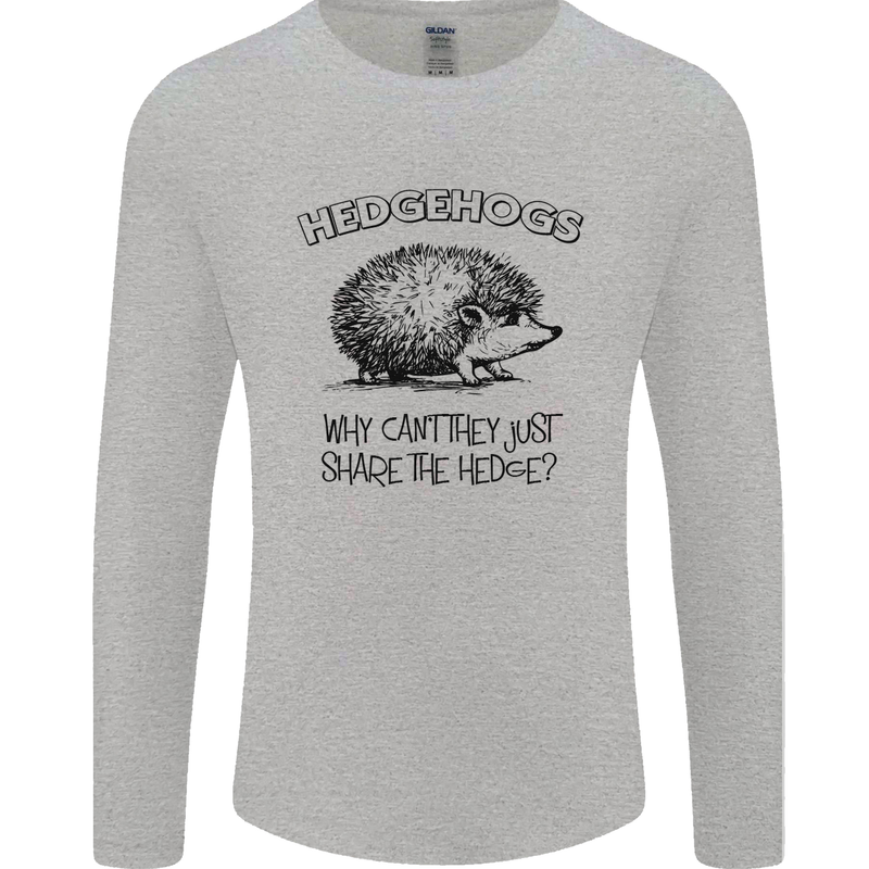 Hedgehogs Just Share the Hedge Funny Mens Long Sleeve T-Shirt Sports Grey