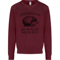 Hedgehogs Just Share the Hedge Funny Mens Sweatshirt Jumper Maroon
