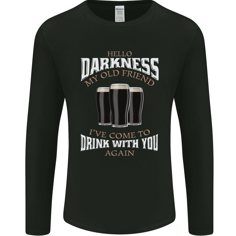 Hello Darkness My Old Friend Funny Guiness Mens Long Sleeve T-Shirt Black