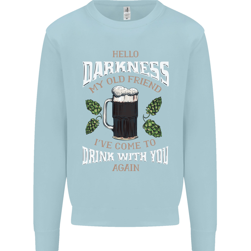 Hello Darkness My Old Friend Funny Guiness Mens Sweatshirt Jumper Light Blue