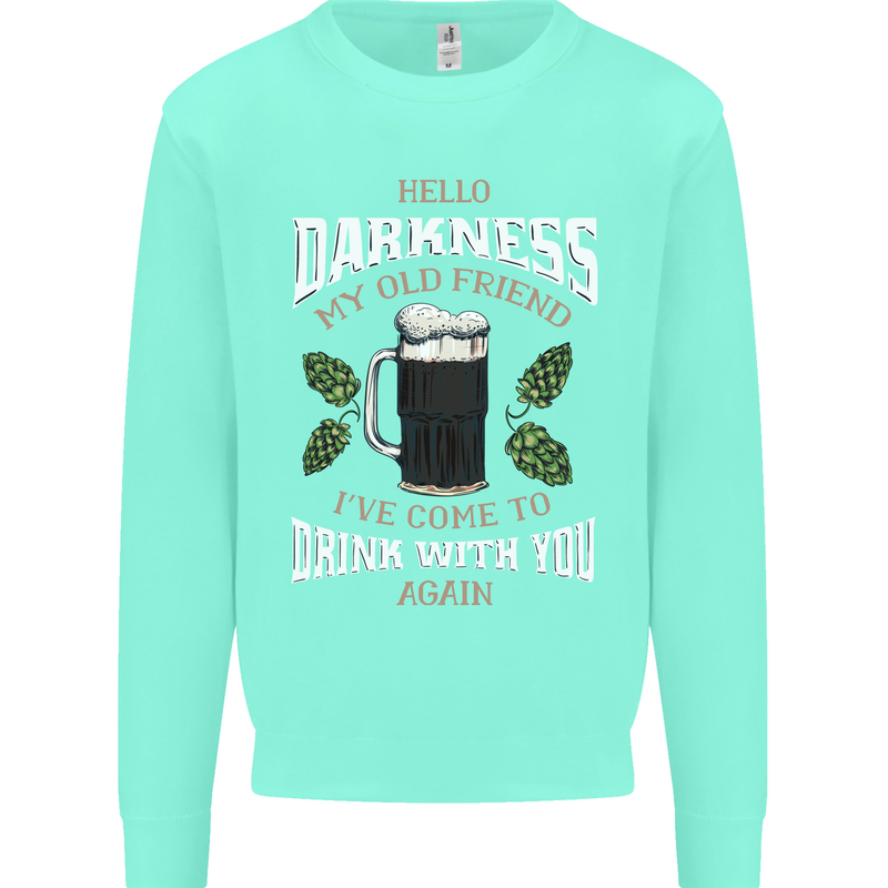 Hello Darkness My Old Friend Funny Guiness Mens Sweatshirt Jumper Peppermint