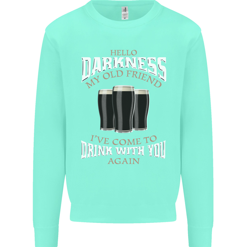 Hello Darkness My Old Friend Funny Guiness Mens Sweatshirt Jumper Peppermint